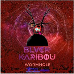 Wormhole - Blvck Karibou (Diesel In The Mix Remix)