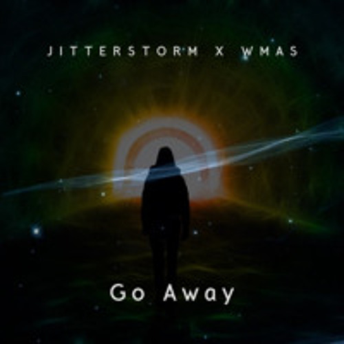 Jitterstorm x WMAS - Go Away