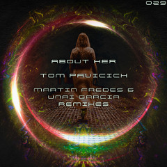 PREMIERE: Tom Pavicich - About Her (Martin Fredes Remix) [Starlight Music Group]