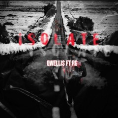 Isolate Qwelli$ ft RG