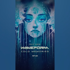 Waveform - Cold Memories Original Mix