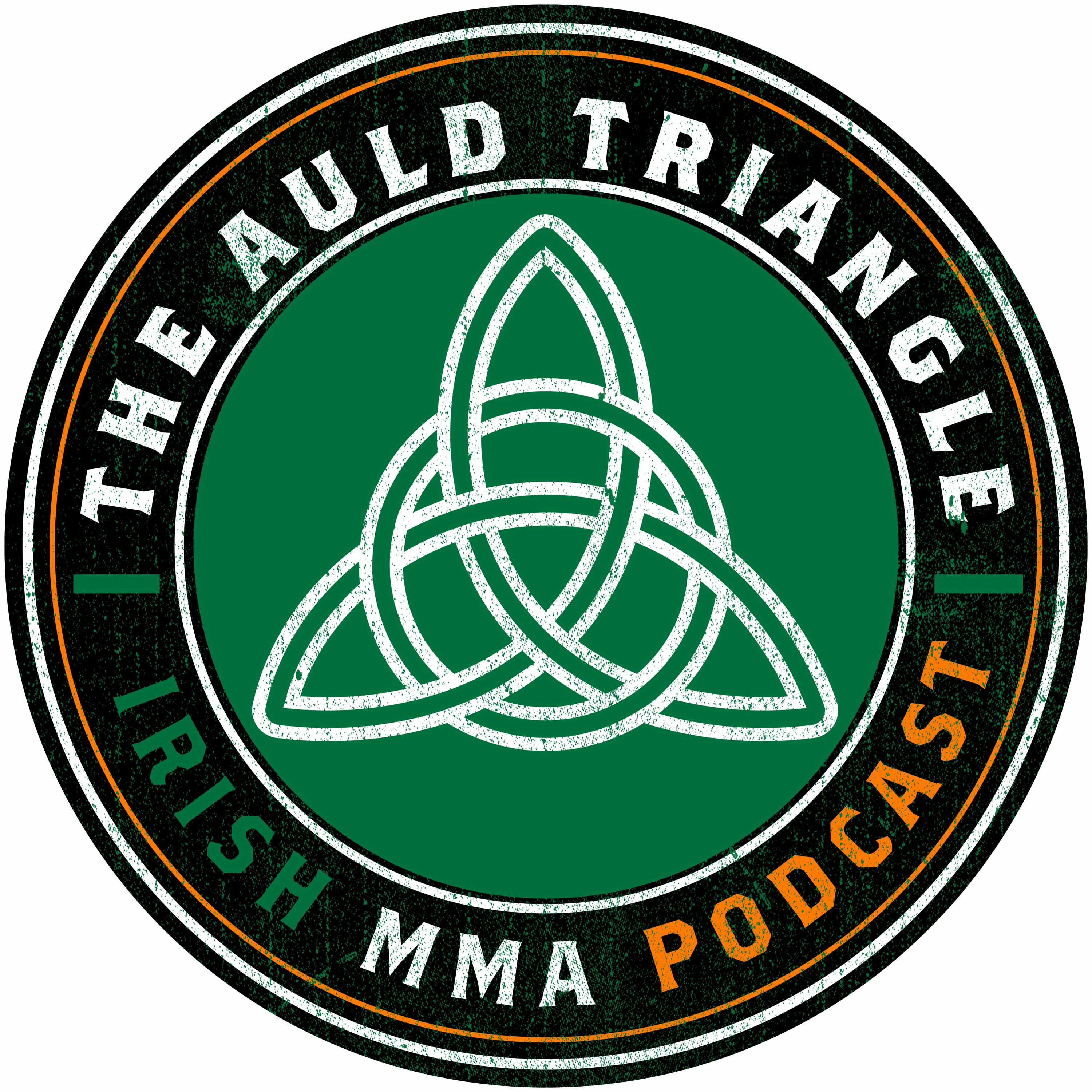 The Auld Triangle - Irish MMA Podcast