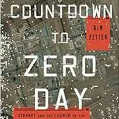 [Free] KINDLE 🧡 Countdown to Zero Day: Stuxnet and the Launch of the World's First D