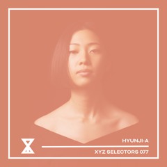 XYZ Selectors 077 - Hyunji-A