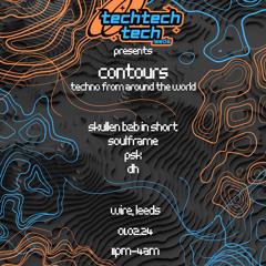 techtechtech -  contours @ WIRE Leeds | Techno | Hardgroove | DJ Set
