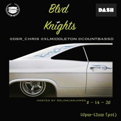 Blvd Knights Episode 18 w/ DSR Chris & XL Middleton + special guest Count Bass D