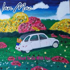 I Want To Go With You