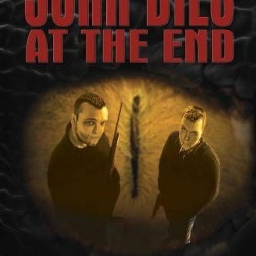 Stream (Download) John Dies at the End David Wong by Fovcmlg858