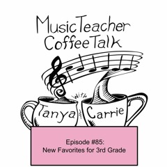 MTCT Episode #85: New Favorites for 3rd Grade
