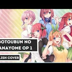 [Gotoubun no Hanayome OP 1] Gotoubun no Kimochi (English Cover)【5人Chorus】(by Saki ✨)