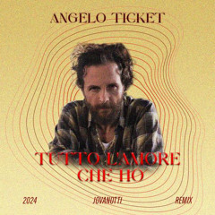 Jovanotti - Tutto L’Amore Che Ho (Angelo Ticket Remix)