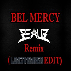 Bel Mercy (BEAUZ  Remix) Feat. Nokia (Extended Mix) [Longtimemixer Edit]