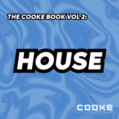The Cooke Book Vol 2: HOUSE