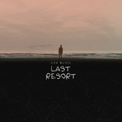 Last Resort | Dark Cinematic Trap