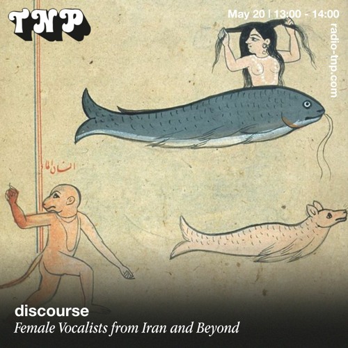 Female Vocalists from Iran and Beyond w/ discourse @ Radio TNP 20.05.2023