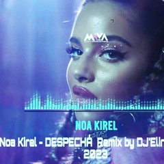 Noa Kirel Despechá Remix By DJ'Eliran Levi  2023