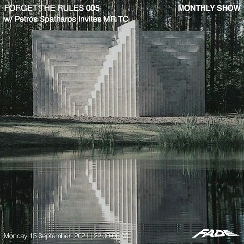 FORGET THE RULES 005 W: Petros Spatharos Invites MR TC (13/09/21)