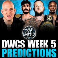 #618 - DWCS Week 5 FULL CARD Predictions