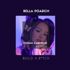 Bella Poarch - Build A Bitch ( Yohan Carmelio Remix )