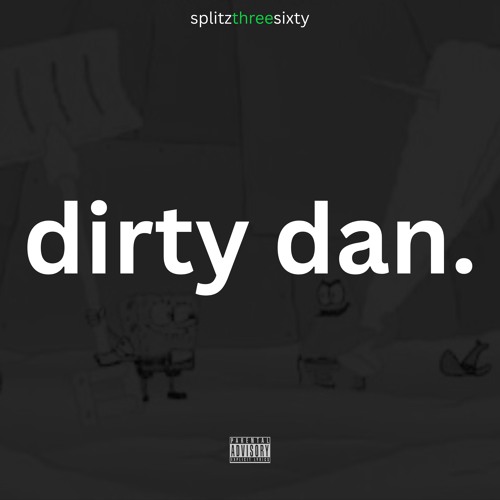 dirty dan (splitz)