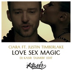 Ciara ft. Justin Timberlake - Love Sex Magic (DJ Kasir 'Dumebi' Edit)