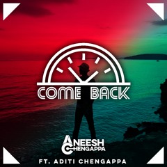 Come Back ft. Aditi Chengappa