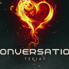 Teejay - Conversation (Unreleased)