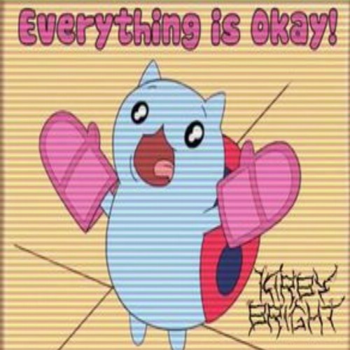 Everything Is Okay!