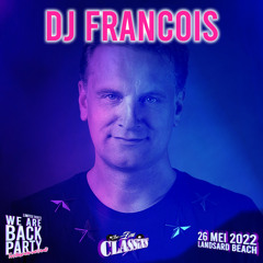 DJ Francois at We are back party 2022