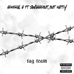 Tag Team ft SwaggedOut_Natty