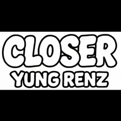 Closer (Remix) - Yung Renz
