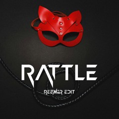 Rattle (Reemer Edit)