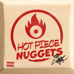 Hot Piece Nuggets (Mixtape)