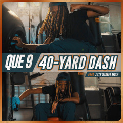 40 Yard Dash (feat. 17th Street Mula)