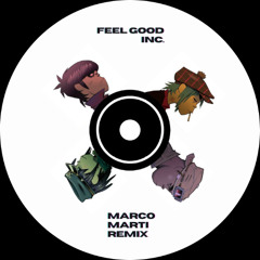 Feel Good Inc. - Marco Marti (Extended Mix)