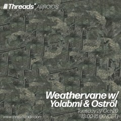 Weathervane- Yolabmi Guest Mix