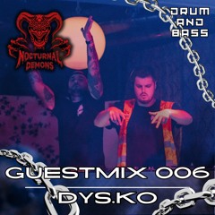 NOCTURNAL DEMONS // GUESTMIX 006 - DYS.KO