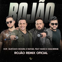 KOF, Gustavo Moura E Rafael feat Hugo E Guilherme - Rojão (REMIX OFICIAL)