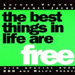 Janet Jackson & Luther Vandross - Best Things In Life Are Free (2024 House Classics Edit)