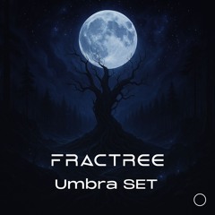 Fractree Umbra SET | Forest & Dark Psy
