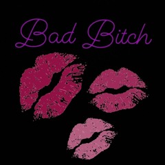 Bad Bitch (You Know It)