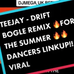 Teejay - Drift [Bogle Riddim] @DJMEGA UK [Remix]