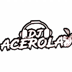 4 MINUTINHOS MUITO RITMADOO...(PROD DJ ACEROLA)