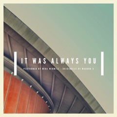 Maroon 5 - It was always you (Cover by Mike Winmill)
