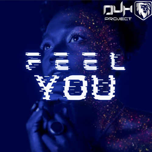 Duh Project  - Feel You (Original Mix)