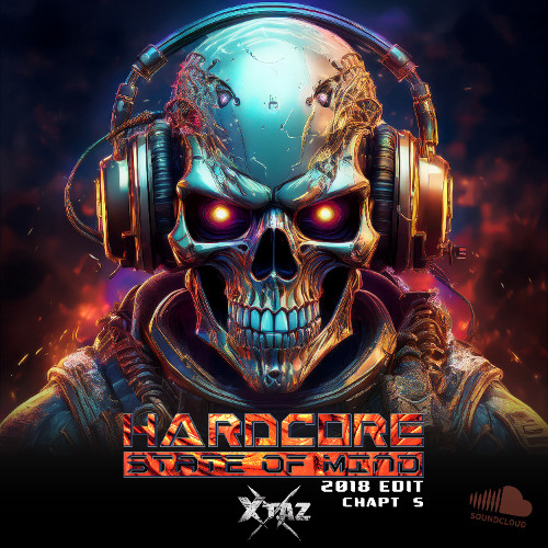 Hardcore State Of Mind (2018 Edit - Chapt 5)
