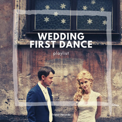 Wedding First Dance Songs & Ideas (Playlist)