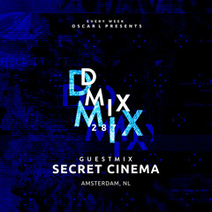 Secret Cinema - Oscar L Presents - DMiX Radio Show 287