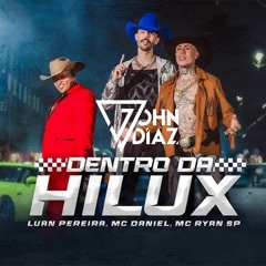 Dentro Da Hilux (John Diaz AfroMix) Preview  - Luan Pereira, Mc Daniel, Mc Ryan SP
