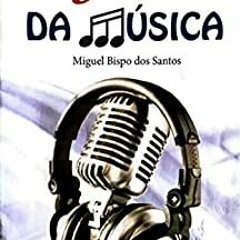 [Ebook] Download Os 3 Poderes Da Música (Portuguese Edition) Author By Miguel Bispo dos Santos Grati